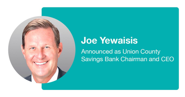Union County Savings Bank Announces Yewaisis as Chairman and CEO